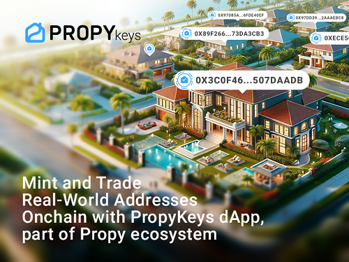 Mint and Trade Real-World Addresses Onchain with PropyKeys dApp, part of Propy Ecosystem